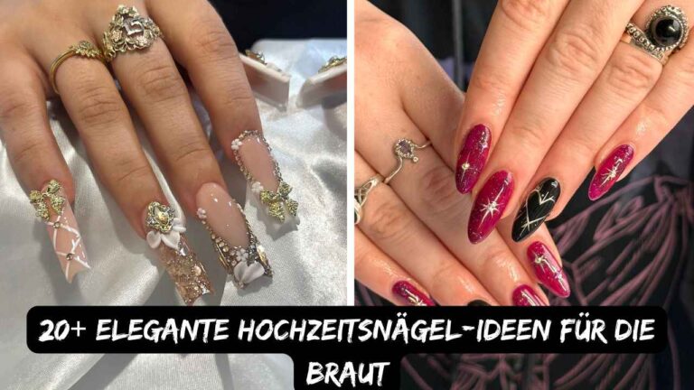 20+ Elegante Hochzeitsnägel-Ideen für die Braut